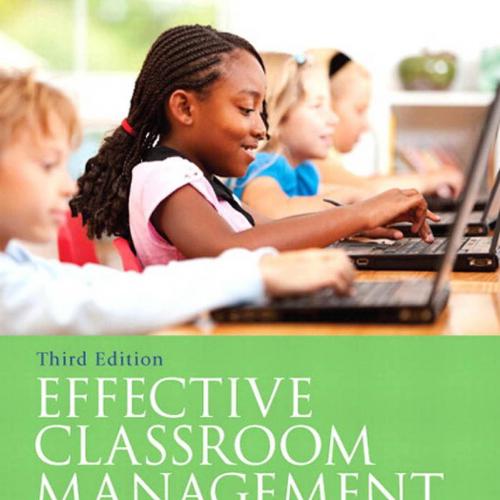Effective Classroom Management Models and Strategies for Today's Classrooms 3rd Edition - Wei Z...