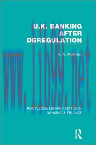 (PDF)UK Banking After Deregulation (RLE: Banking & Finance) (Routledge Library Editions: Bankin...