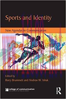 Sports and Identity: New Agendas in Communication (New Agendas in Communication Series) 1st Edi...