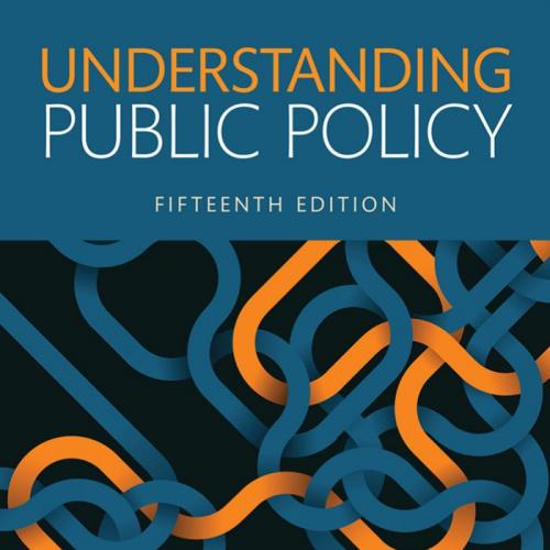 Understanding Public Policy, 15th Edition Thomas R. Dye