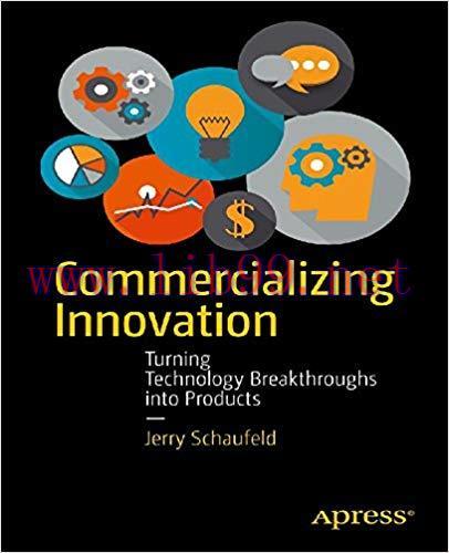 Commercializing Innovation: Turning Technology Breakthroughs into Products