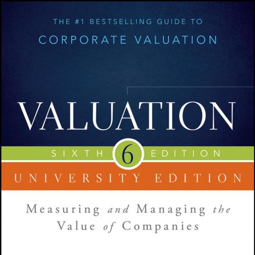 Valuation - Tim Koller, Marc Goedhart & David Wessels