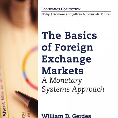 The_Basics_of_Foreign_Exchange_Markets_A_Monetary_Systems - William D. Gerdes