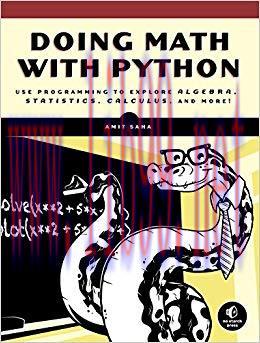 Doing Math with Python: Use Programming to Explore Algebra, Statistics, Calculus, and More! 1st...