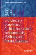 [PDF]Evolutionary Deep Neural Architecture Search: Fundamentals, Methods, and Recent Advances