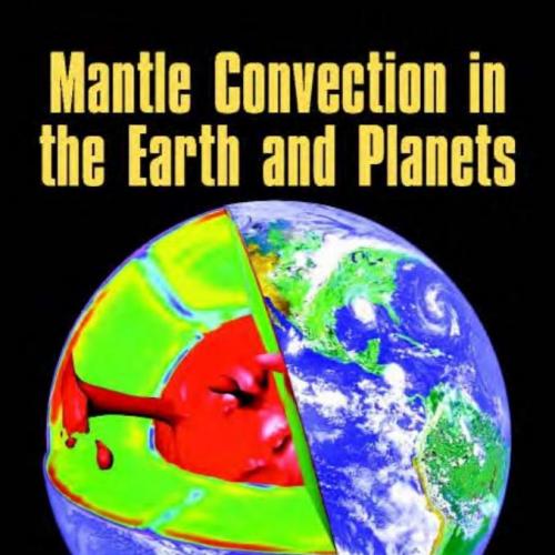 Mantle Convection in the Earth and Planets