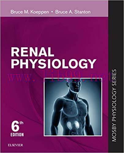 [AME]Renal Physiology: Mosby Physiology Series (Mosby&rsquo;s Physiology Monograph), 6th Edition