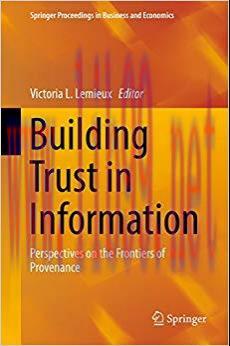 (PDF)Building Trust in Information: Perspectives on the Frontiers of Provenance (Springer Proce...
