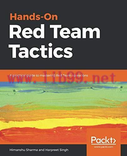 [FOX-Ebook]Hands-On Red Team Tactics: A practical guide to mastering Red Team operations