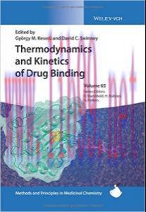 [AME]Thermodynamics and Kinetics of Drug Binding, Volume 65 (Methods and Principles in Medicina...