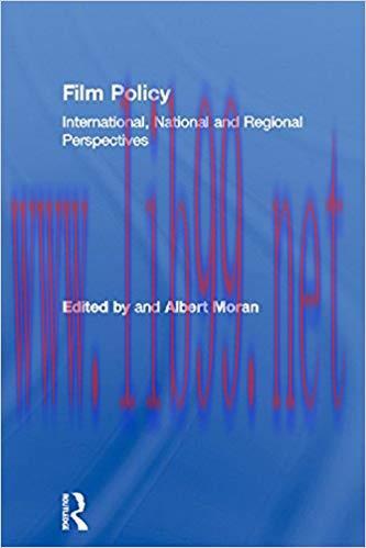 Film Policy: International, National and Regional Perspectives (Culture: Policy and Politics) 1...