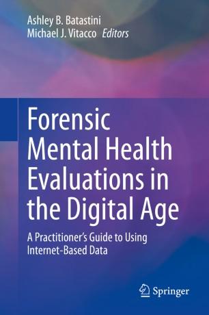 Forensic Mental Health Evaluations in the Digital Age