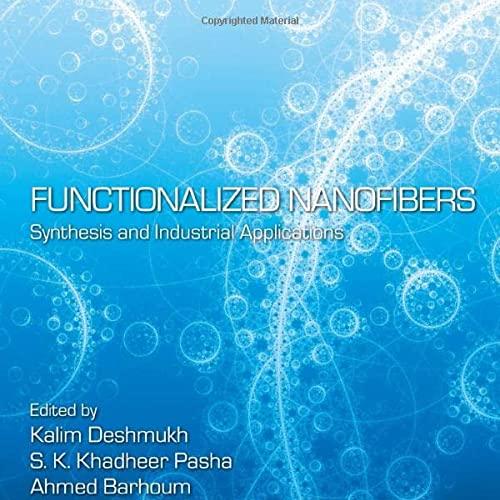 Functionalized Nanofibers: Synthesis and Industrial Applications (Micro and Nano Technologies) ...