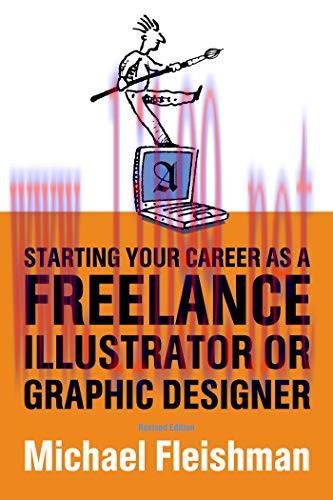 (PDF)Starting Your Career as a Freelance Illustrator or Graphic Designer: Revised Edition