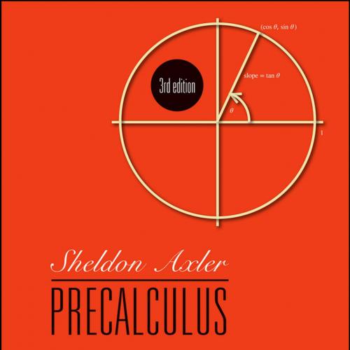Precalculus A Prelude to Calculus 3rd Edition by Sheldon Axler