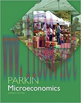 Solution Manual for Microeconomics 11th Edition by Michael Parkin