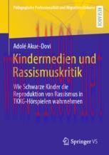 [PDF]Kindermedien und Rassismuskritik: Wie Schwarze Kinder die Reproduktion von Rassismus in TK...