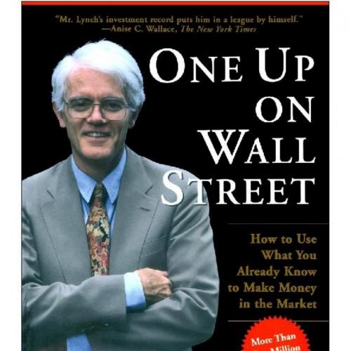 One Up on Wall Street_ How to Use What You Already Know to Make Money In