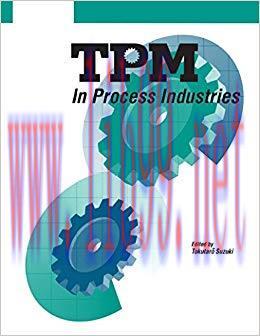 TPM in Process Industries (Step-By-Step Approach to TPM Implementation) 1st Edition,