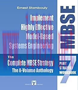 (PDF)The Complete MBSE Strategy: 8-Volume Anthology for Implementing Highly-Effective Model-Bas...
