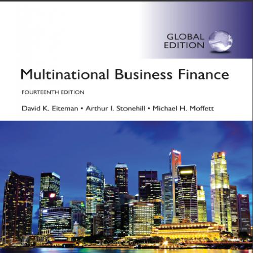(Test Bank)Multinational Business Finance,14th Global Edition by David K. Eiteman.zip