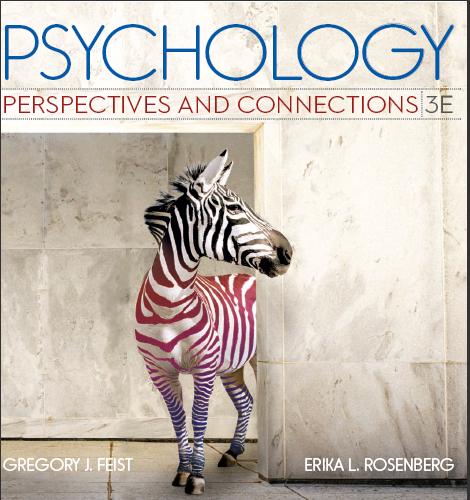 (Test Bank)Psychology Perspectives and Connections 3rd Edition by Gregory J. Feist.zip