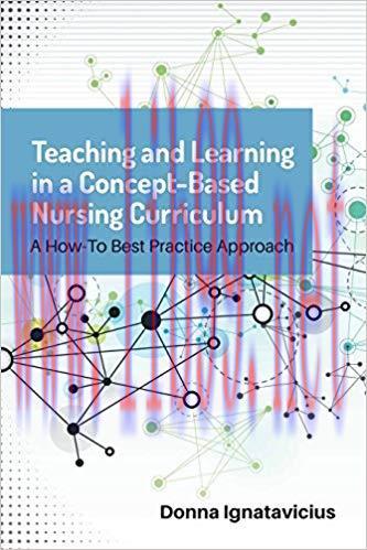 [PDF]Teaching and Learning in a Concept-Based Nursing Curriculum