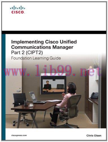 [FOX-Ebook]Implementing Cisco Unified Communications Manager, Part 2 (CIPT2) Foundation Learnin...