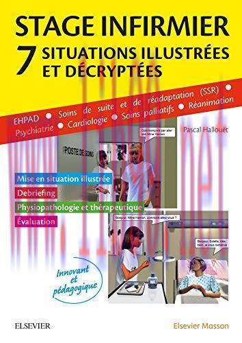 [AME]Stage infirmier : situations illustr&eacute;es et d&eacute;crypt&eacute;es: EHPAD - SSR - Psychiatrie - Cardiol...