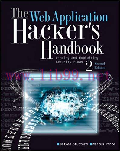 The Web Application Hacker’s Handbook: Finding and Exploiting Security Flaws 2nd Edition,