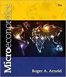 (TB)Microeconomics 11th Edition Roger A. Arnold.zip