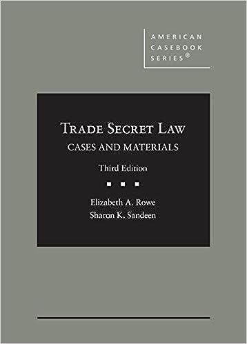 Trade Secret Law Cases and Materials 3rd (American Casebook Series)