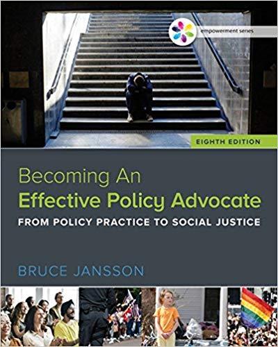 (Test Bank)Empowerment Series Becoming An Effective Policy Advocate, 8th Edition.zip