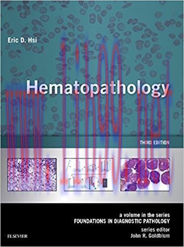 [AME]Hematopathology: A Volume in the Series: Foundations in Diagnostic Pathology, 3rd Edition ...