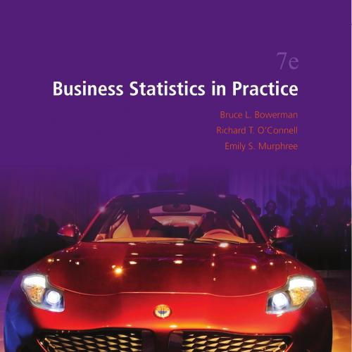Business Statistics in Practice 7th Edition - Bowerman, Bruce