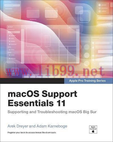 [FOX-Ebook]macOS Support Essentials 11 - Apple Pro Training Series: Supporting and Troubleshoot...