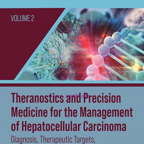 [AME]Theranostics and Precision Medicine for the Management of Hepatocellular Carcinoma, Volume...