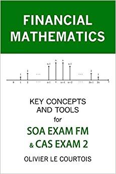 (PDF)FINANCIAL MATHEMATICS KEY CONCEPTS AND TOOLS FOR SOA EXAM FM & CAS EXAM 2