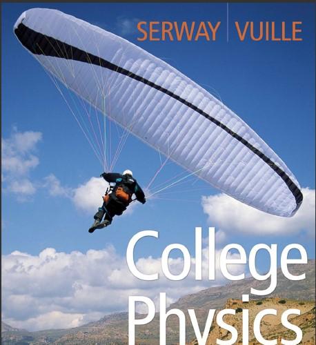 (IM)College Physics , 9th Edition Raymond A. Serway.zip