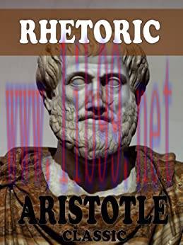 (PDF)Rhetoric (The Complete Three Books) (With Active Table of Contents)
