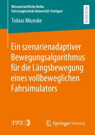 Ein szenarienadaptiver Bewegungsalgorithmus f&uuml;r die L&auml;ngsbewegung eines vollbeweglichen Fahrsim...