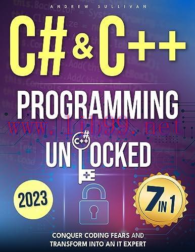 [FOX-Ebook]C# & C++ Programming Unlocked: [7 IN 1] Conquer Coding Fears, Master Game & Mobile/I...