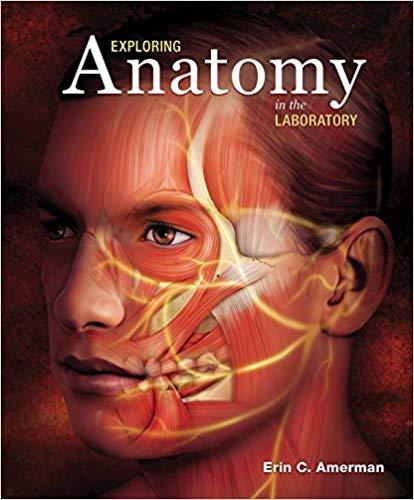 Exploring Anatomy in the Laboratory [Erin C. Amerman]