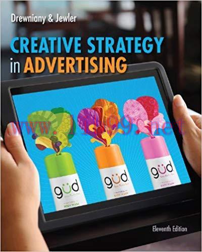 Creative Strategy in Advertising 11th Edition,