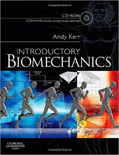 Introductory Biomechanics (Andrew Kerr PhD MCSP)