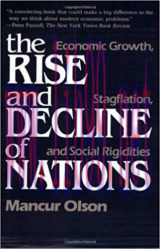 The Rise and Decline of Nations: Economic Growth, Stagflation, and Social Rigidities: Economic ...