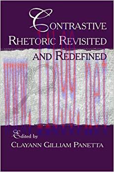 Contrastive Rhetoric Revisited and Redefined 1st Edition,
