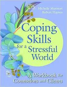 [AME]Coping Skills for a Stressful World: A Workbook for Counselors and Clients (Original PDF)