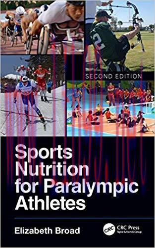 [PDF]Sports Nutrition for Paralympic Athletes, Second Edition