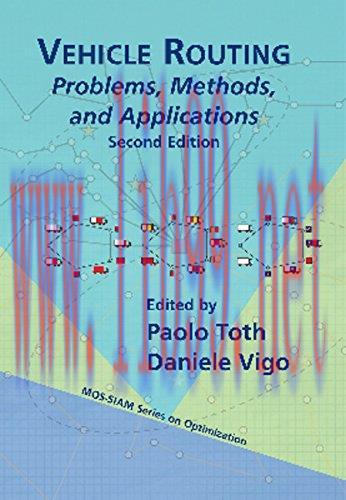 [FOX-Ebook]Vehicle Routing: Problems, Methods, and Applications, 2nd Edition